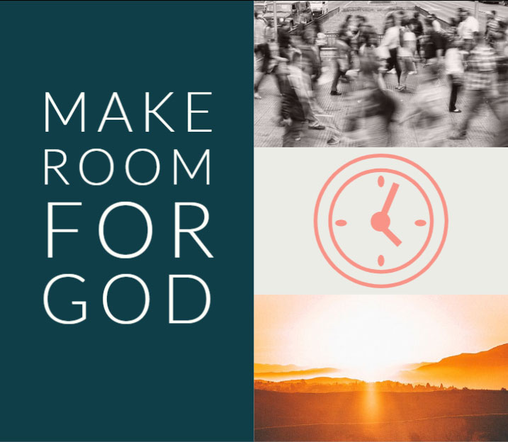 Make Room for God